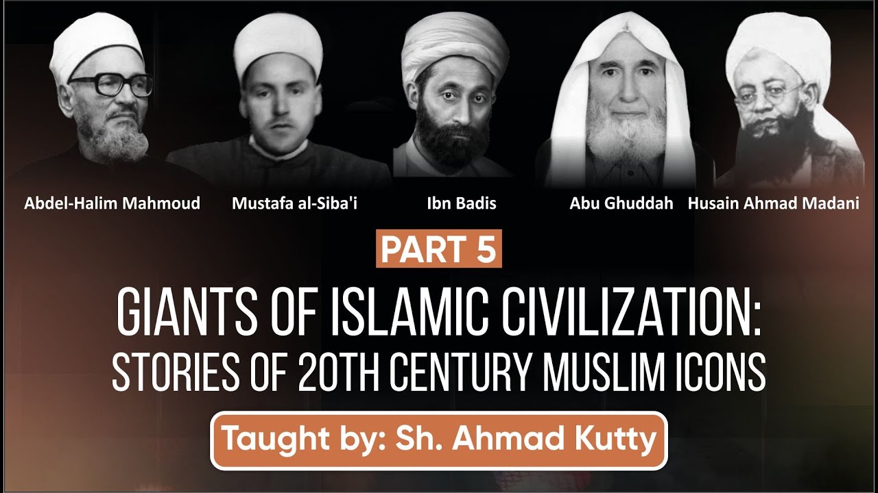 Abdul Halim Mahmud: Ghazali of the 20th Century | Giants of Islamic Civilization