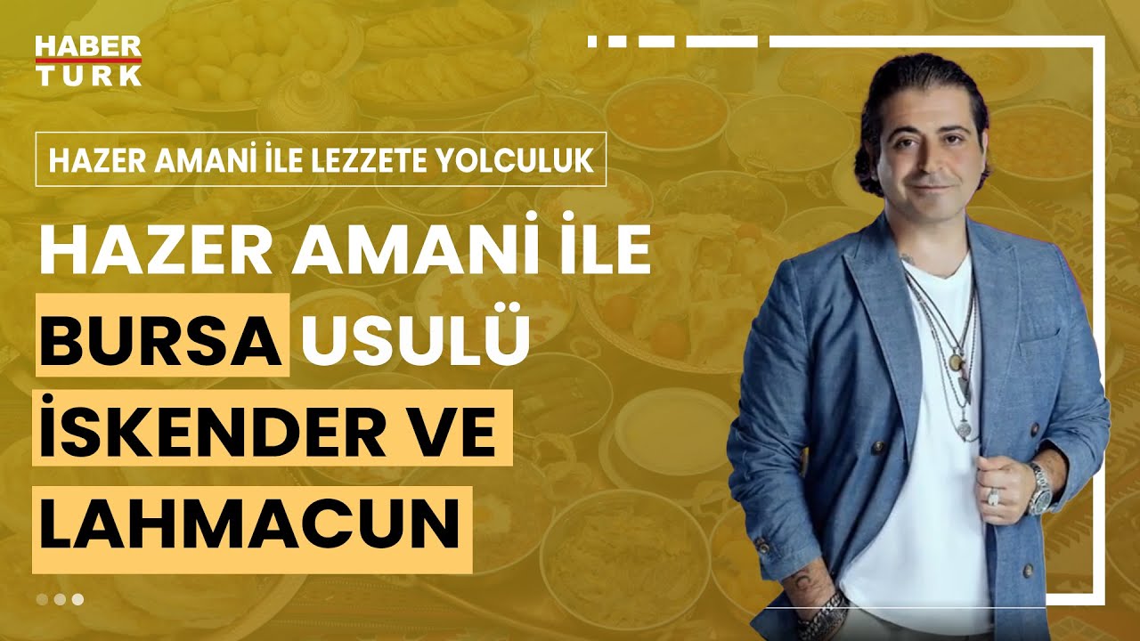 Esnaf lokantalarının vazgeçilmez yemekleri | Hazer Amani ile Lezzete Yolculuk - 21 Nisan 2024