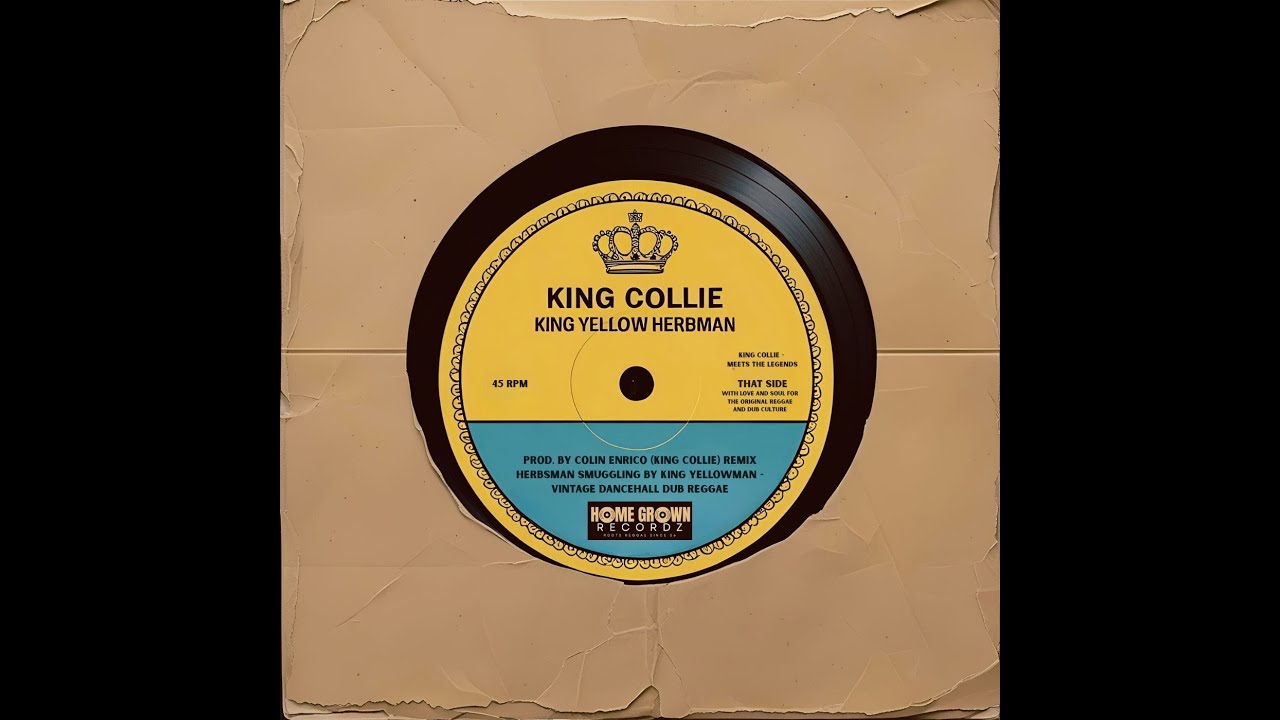 KING COLLIE 👑 KING YELLOW HERBMAN (VINTAGE DANCEHALL KING COLLIE DUB REMIX)