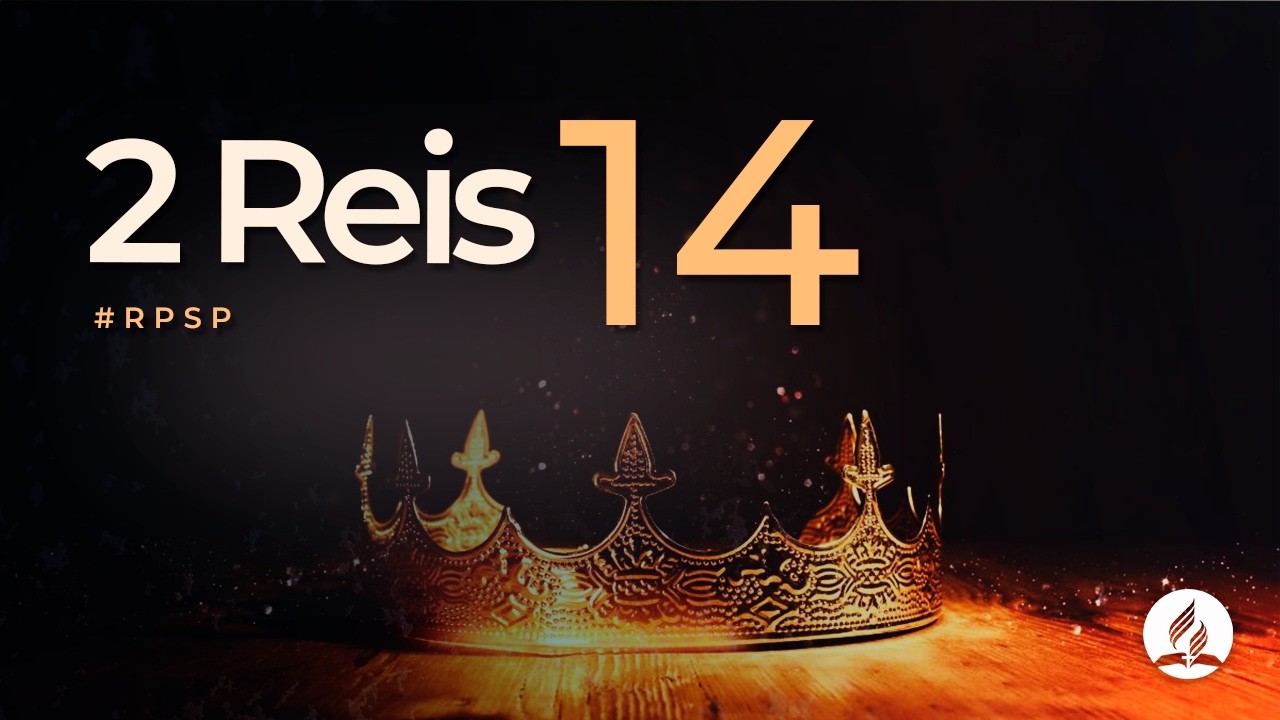 2 Reis 14 - Reavivados Por Sua Palavra | #RPSP