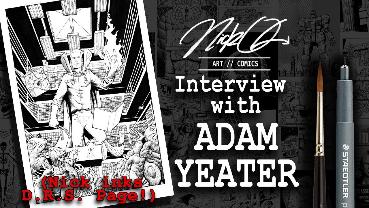 Nick OG Art // Comics - Interview with Adam Yeater