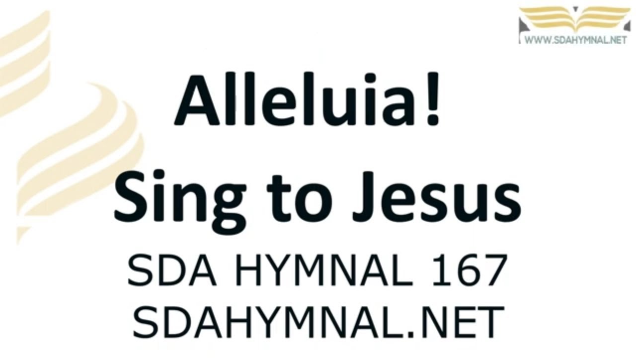 Alleluia Sing To Jesus Instrumental With Lyrics | SDA HYMNAL 167