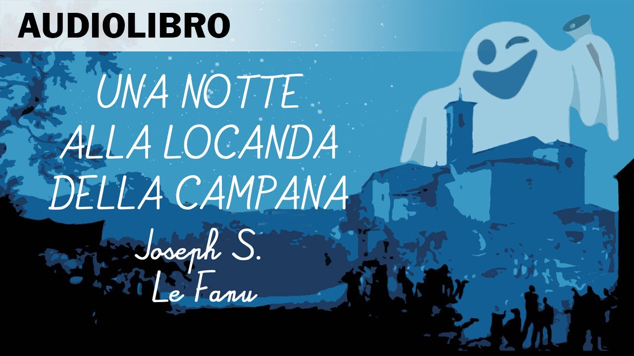 Una notte alla locanda della campana di Joseph S. Le Fanu - Audiolibro in italiano