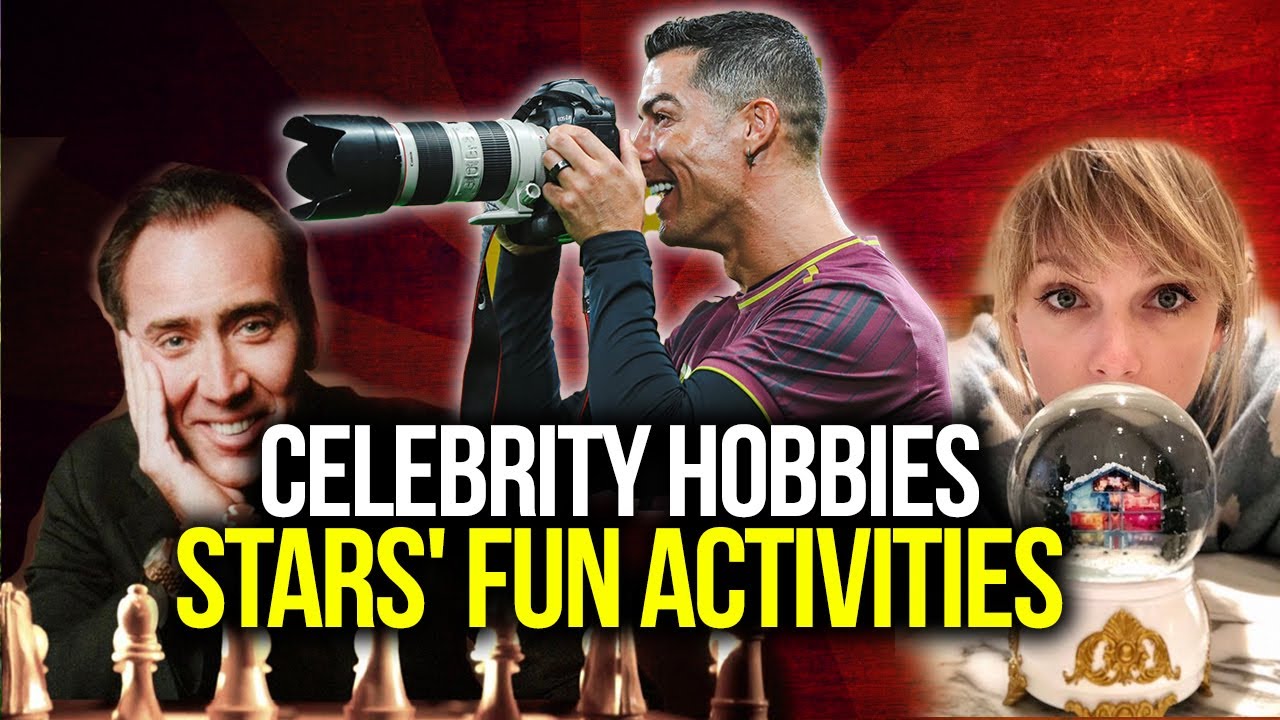 Celebrity Hobbies What Your Favorite Stars Do for Fun
