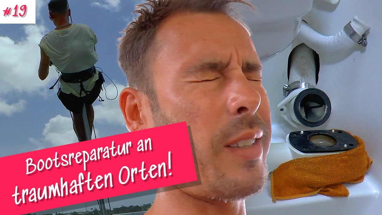#19 Bootsreparatur in der Karibik! Rollanlage und Bordtoilette - Sailing Naughty Girl