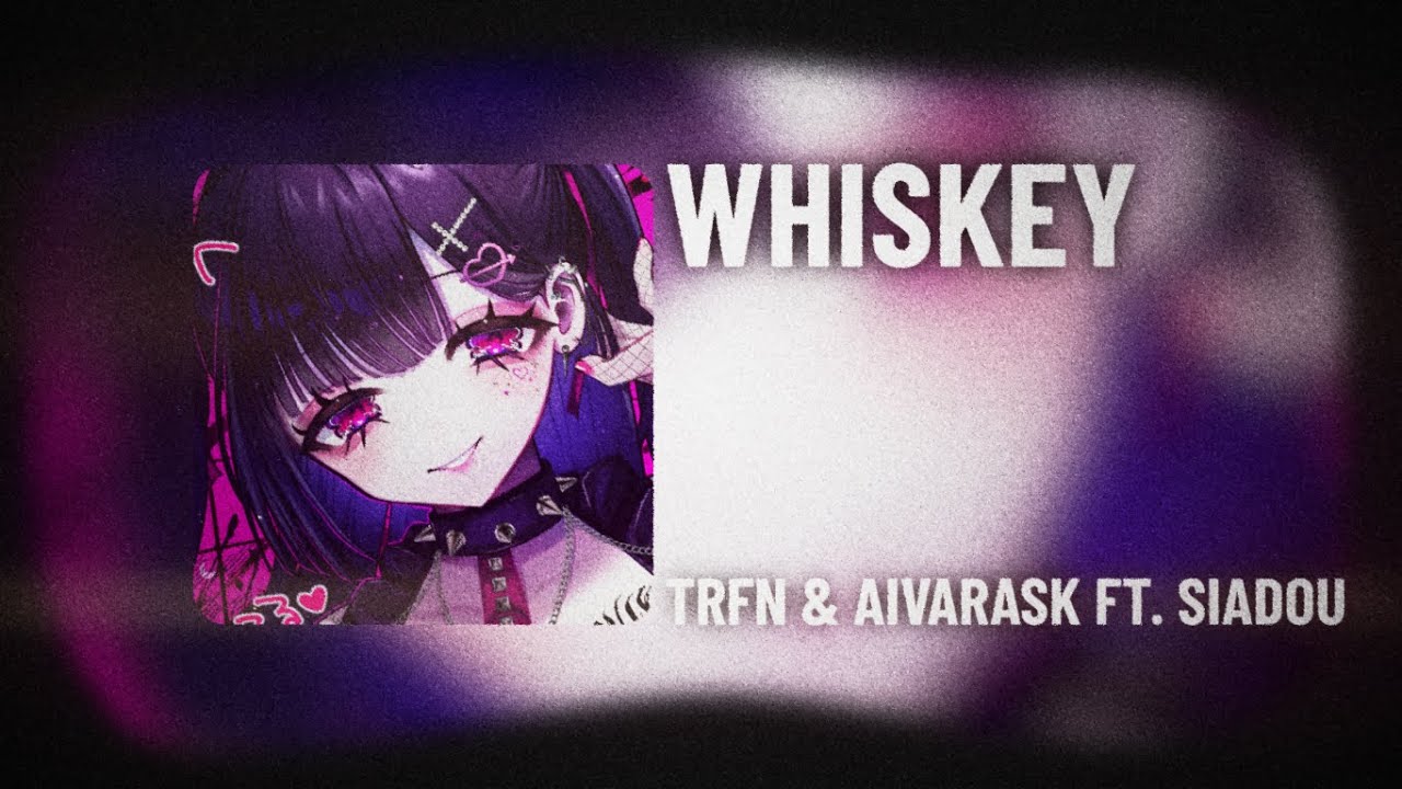 NightCore - WHISKEY