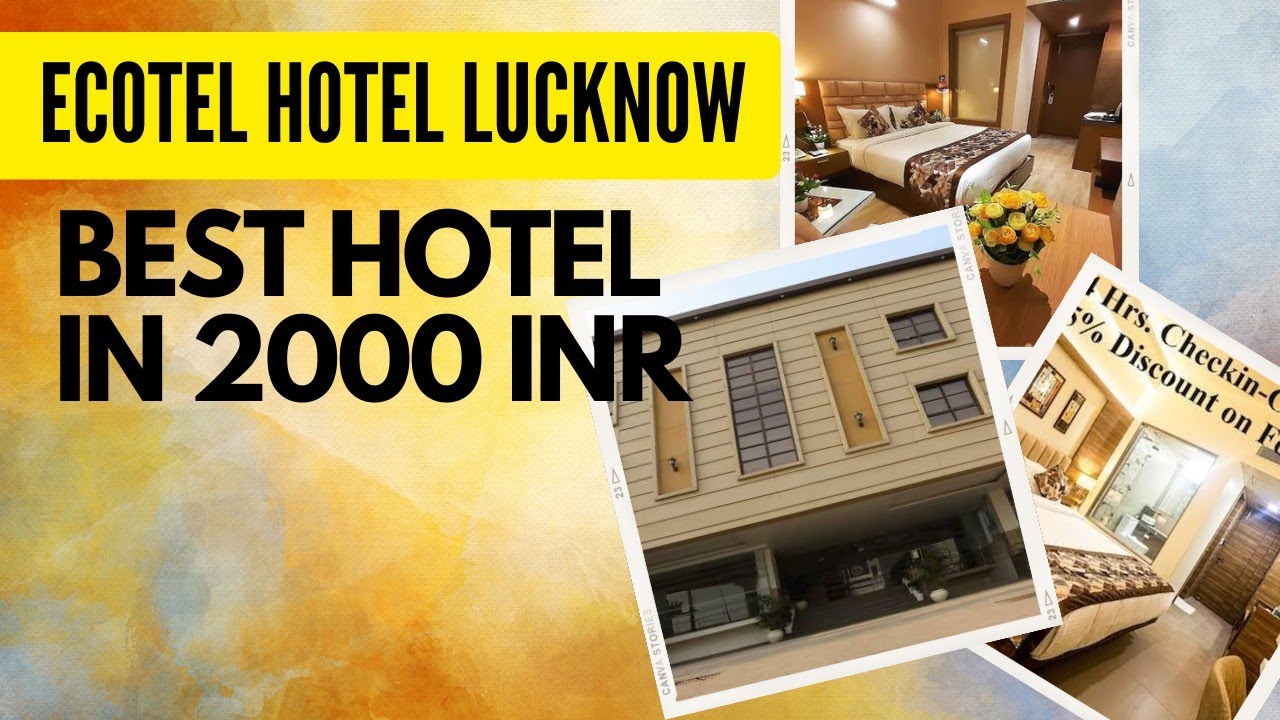 BEST HOTEL IN LUCKNOW | ECOTEL HOTEL | 3% STAR KE PRICE ME 5% STAR HOTEL | HARSH THE INDIAN