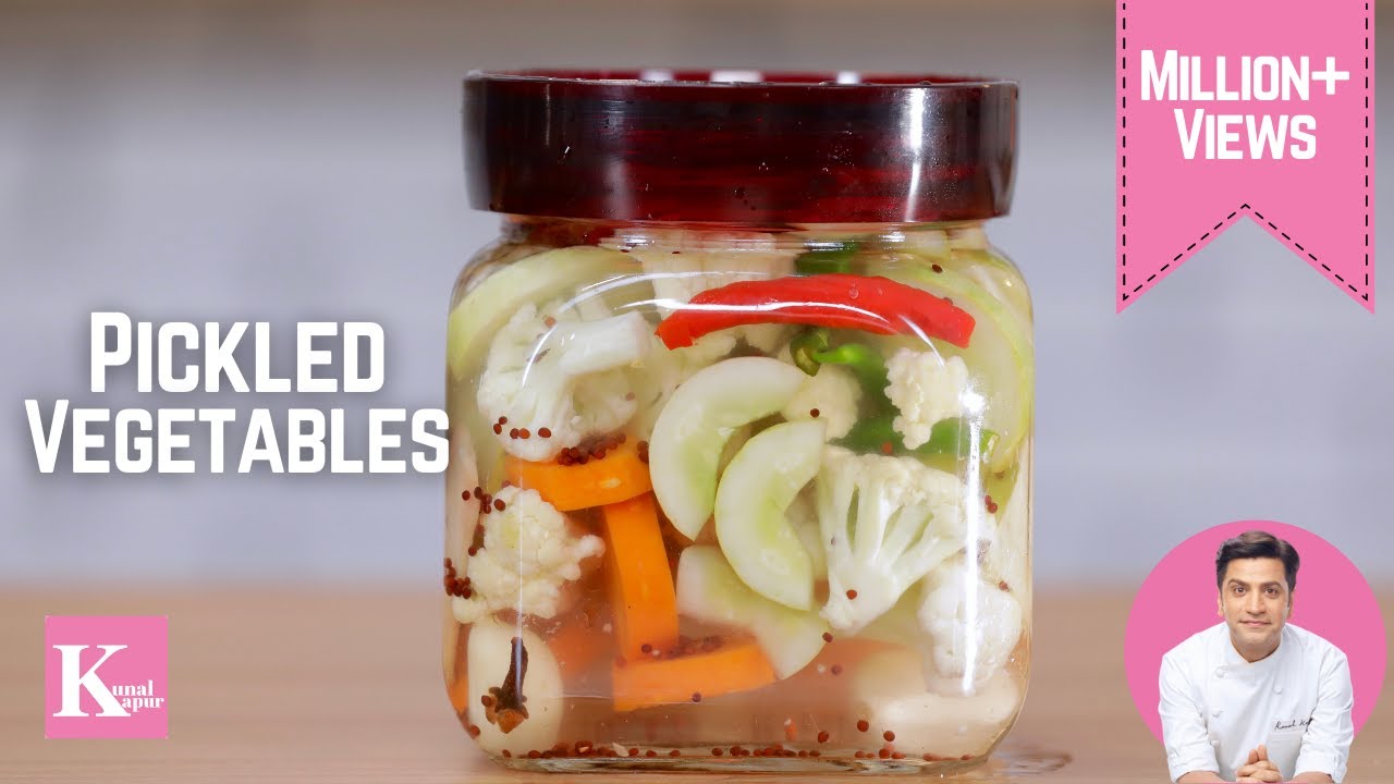 बिना तेल के बनाये मिक्स सब्ज़ियों का आचार | Mix Veg Pickle without Oil | Chef Kunal Kapur Recipes