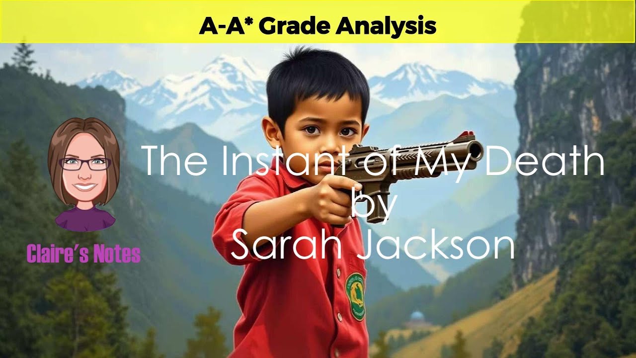 ‘The Instant of My Death' by Sarah Jackson – Grade 9/A* Study Guide for Cambridge iGCSE