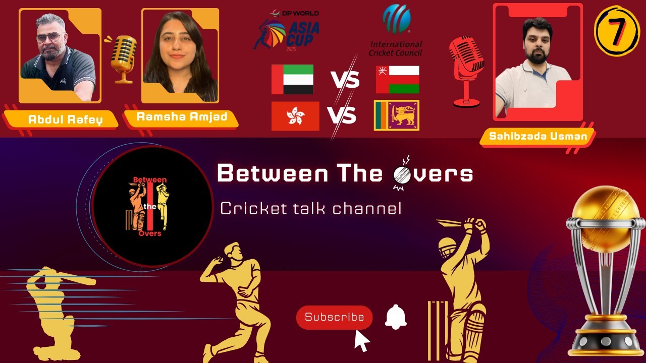Between The Overs | UAE vs Oman & HK vs Sri Lanka | Live with Rafey, Ramsha & Usman