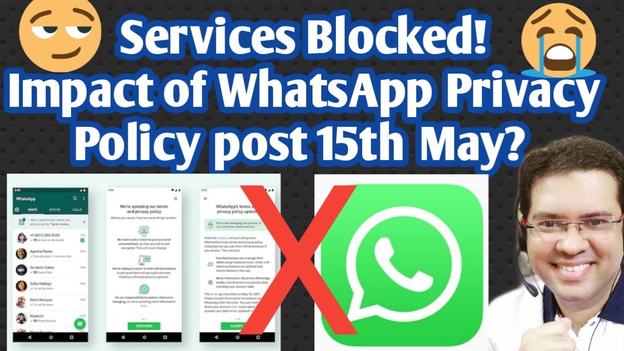 What happens if you don&rsquo;t accept WhatsApp 2021 privacy policy post 15 May | WhatsApp privacy policy