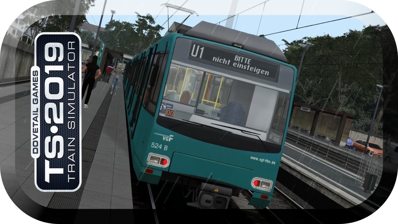 DTG Train Simulator 2019 #03 U-Bahn Frankfurt - U1 nach Ginnheim *PC/HD/60FPS/DE*