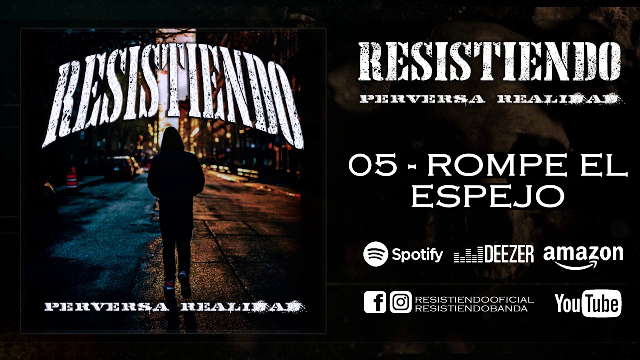 RESISTIENDO - ROMPE EL ESPEJO