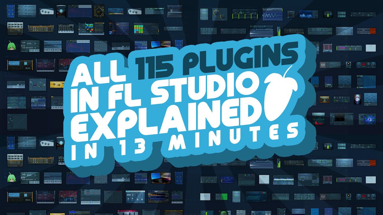 All 115 FL Studio Plugins Explained in 13 Minutes (Or Less)