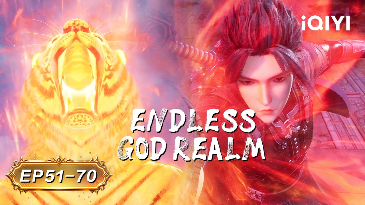 💥 Divine Skills Perfected – 👿Time to Revenge | Endless GOD Realm | EP51-70 | iQIYI Anime Asia