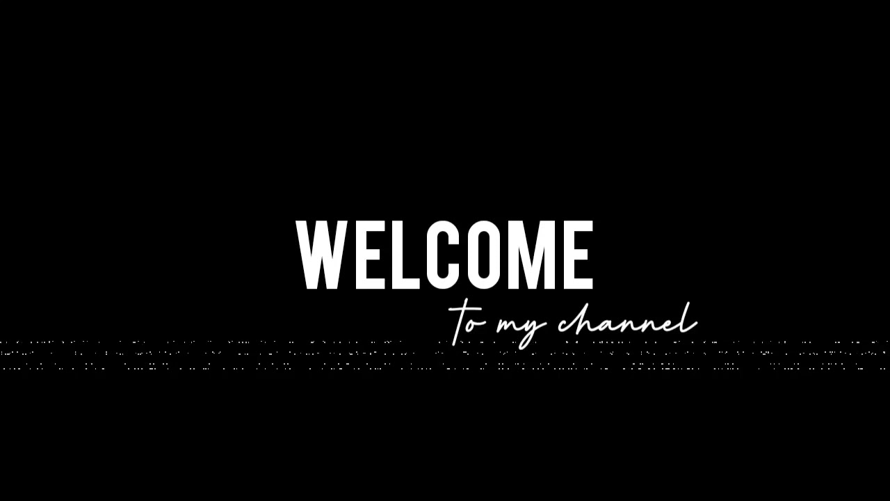 Intro: Welcome to my channel