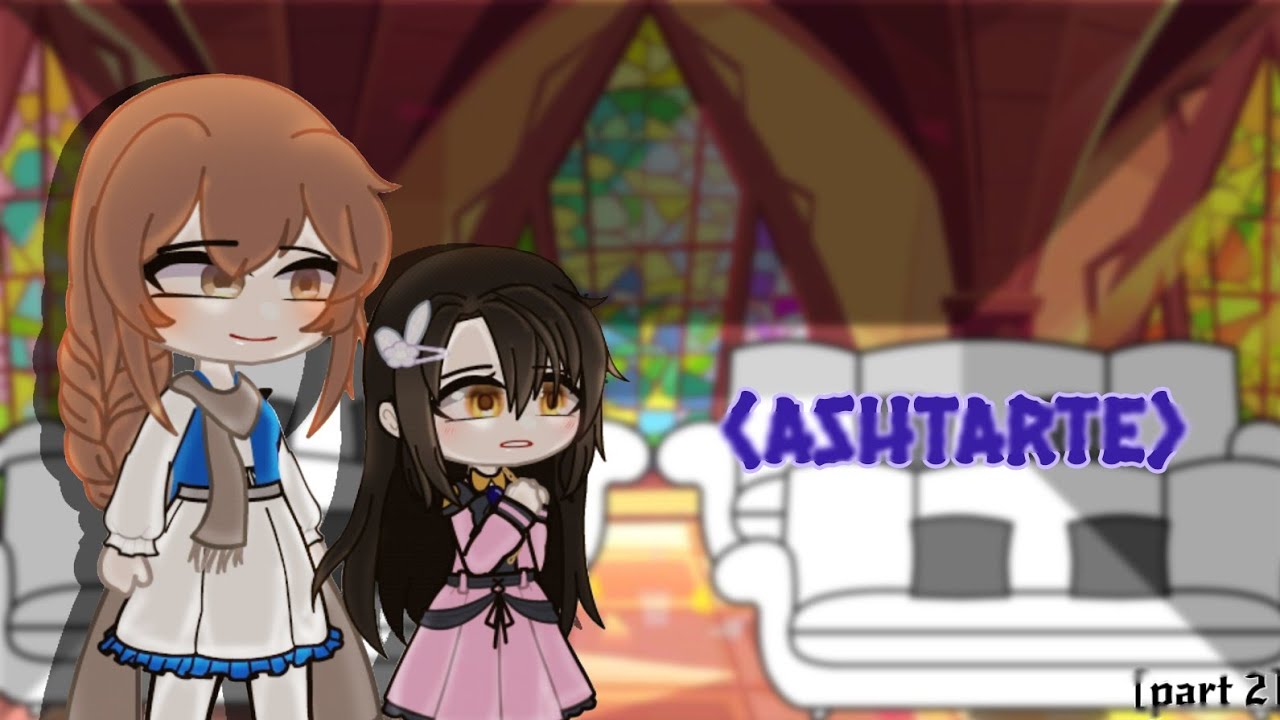 [Ashtarte] react! [2/2] {end}