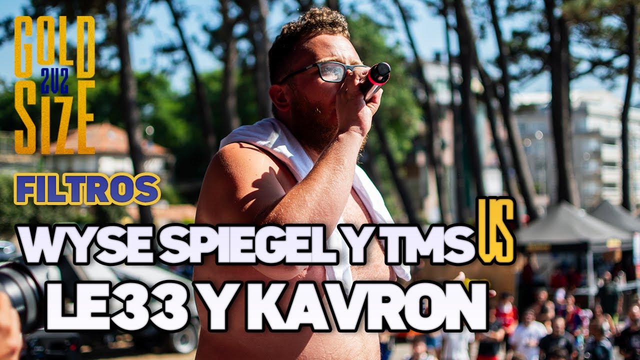 LE33 y KAVRON vs WYSE SPIEGEL Y TMS | FILTROS | Gold Size 2c2