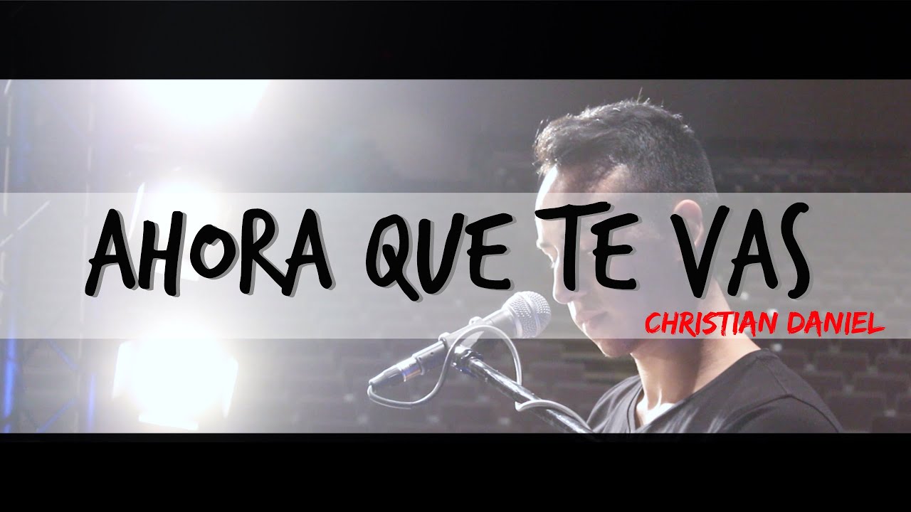 Ahora que te vas - Christian Daniel COVER Ricky Herrera (PIANO VERSION)