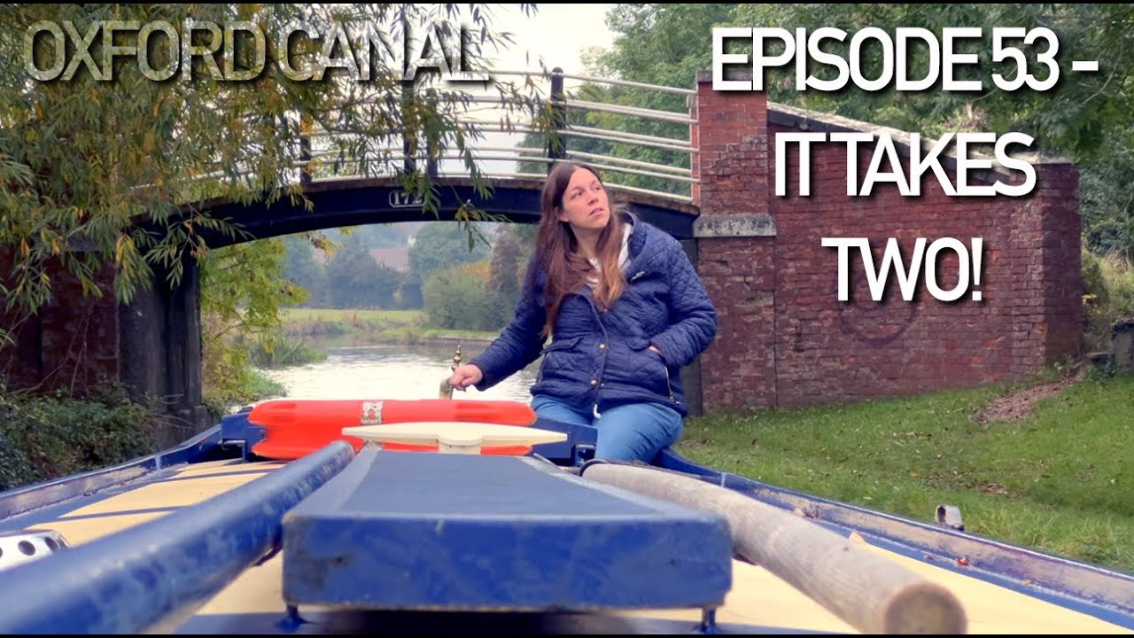 Episode 053 - It Takes Two (on the Oxford Canal)