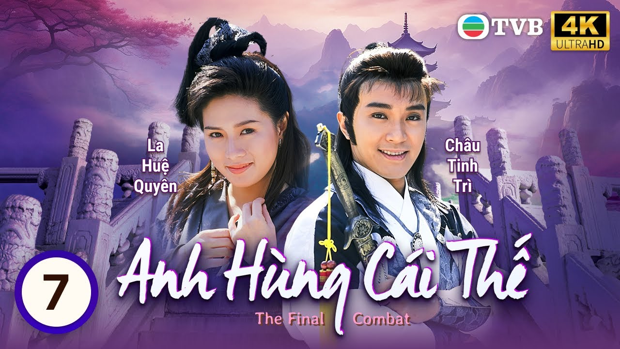 TVB lồng tiếng Anh Hùng Cái Thế 4K (The Final Combat) 7/30 | Châu Tinh Trì, Ngô Mạnh Đạt | 1989