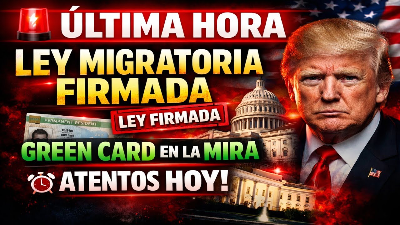 ÚLTIMA HORA 🚨 Nueva ley de inmigración firmada en EE UU Residentes de Green Card atentos hoy!!