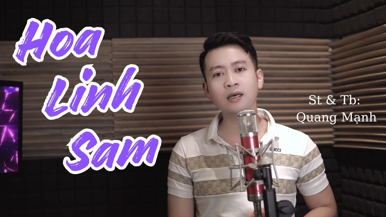 Hoa Linh Sam - Quang Mạnh | Ca kh&uacute;c lấy đi nước mắt h&agrave;ng triệu người, buồn n&atilde;o nề.