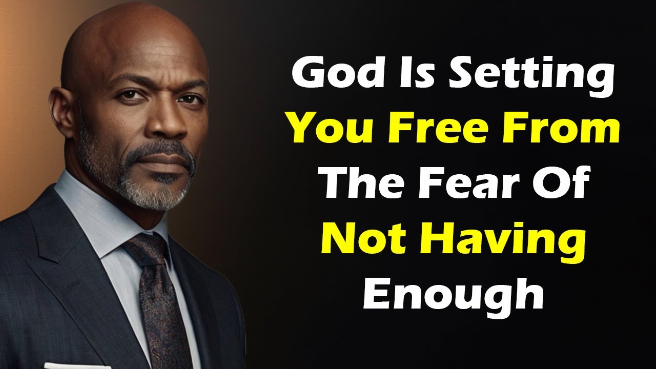 God Is Setting You Free From The Fear Of Not Having Enough