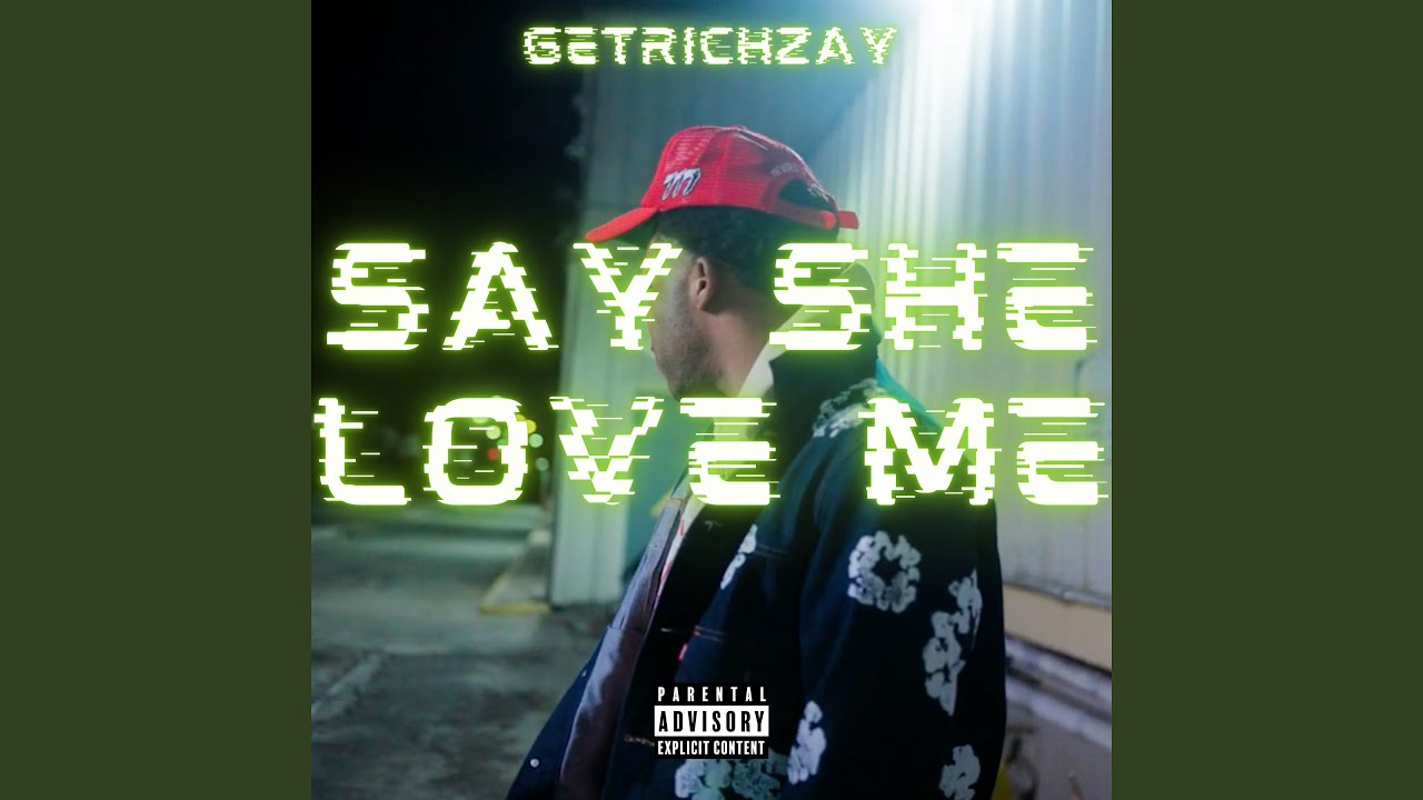 Say She Love Me