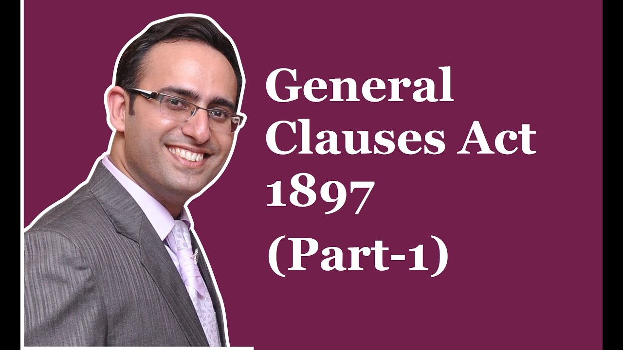 Jurisprudence, Interpretation, & General Laws | CS exe |GENERAL CLAUSES ACT 1897  (Part-1)