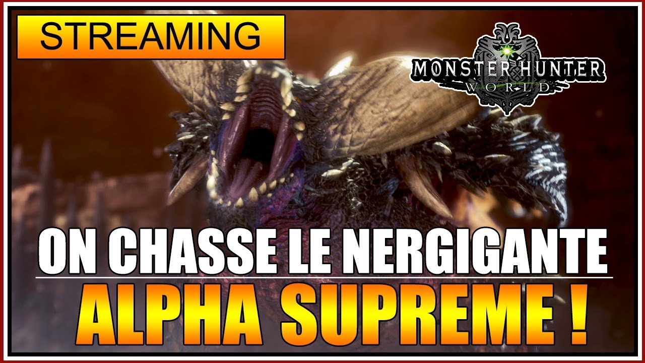ON CHASSE ENSEMBLE LE NERGIGANTE ALPHA SUPRÊME SUR MONSTER HUNTER WORLD - FR