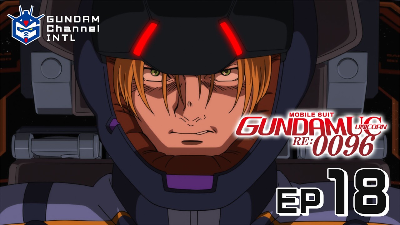 [RU Sub]Mobile Suit Gundam Unicorn RE:0096 #18