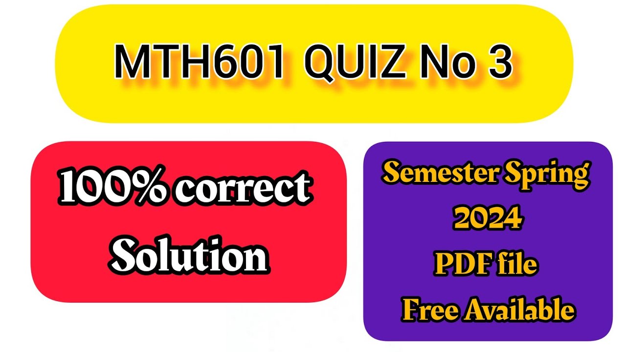 MTH601 Quiz 3 2024 | MTH601 QUIZ No 2 Spring 2024
