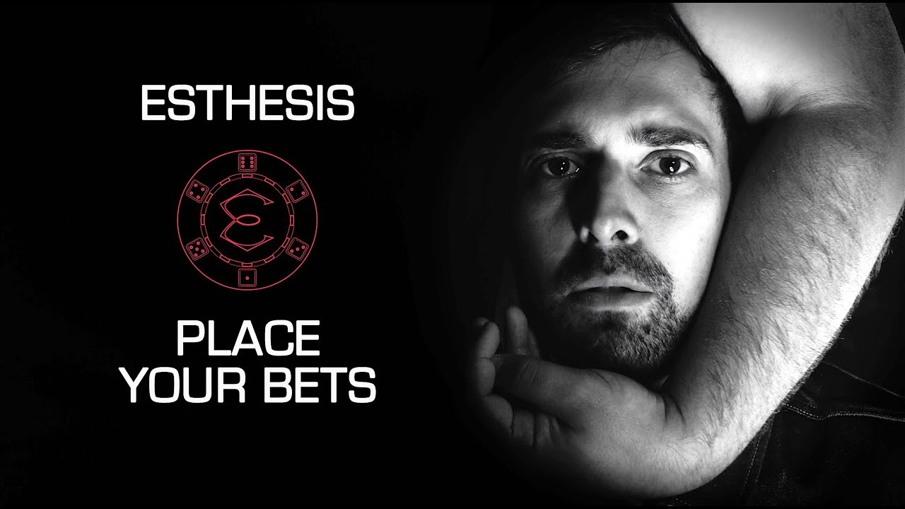 Esthesis - Place Your Bets (Official Video)