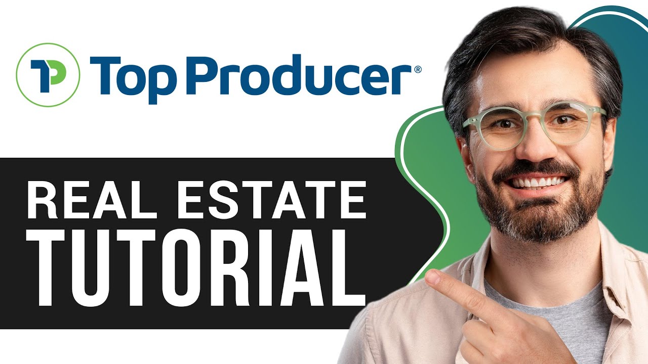 Top Producer CRM Tutorial for Real Estate | Full Guide for Beginners 2026