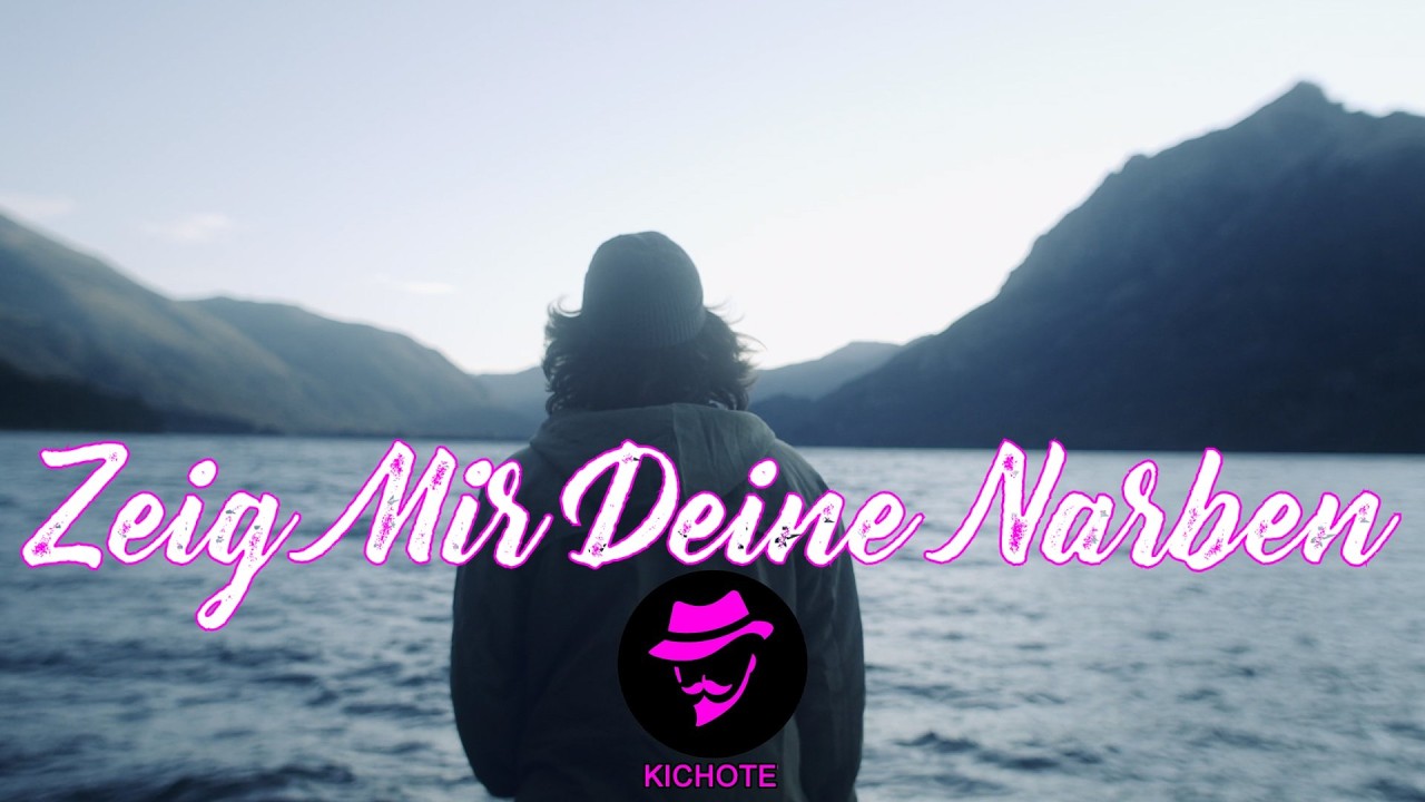 Zeig Mir Deine Narben (KICHOTE - Official Video)