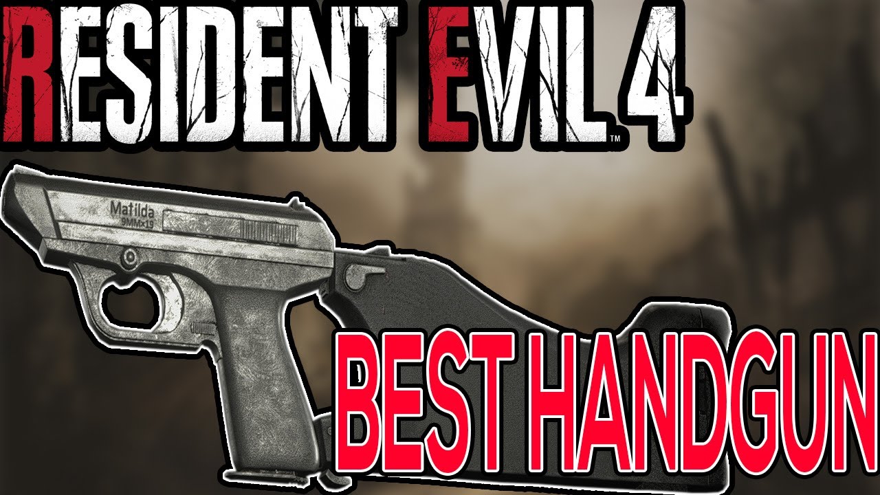 Resident Evil 4 Remake Best Handgun
