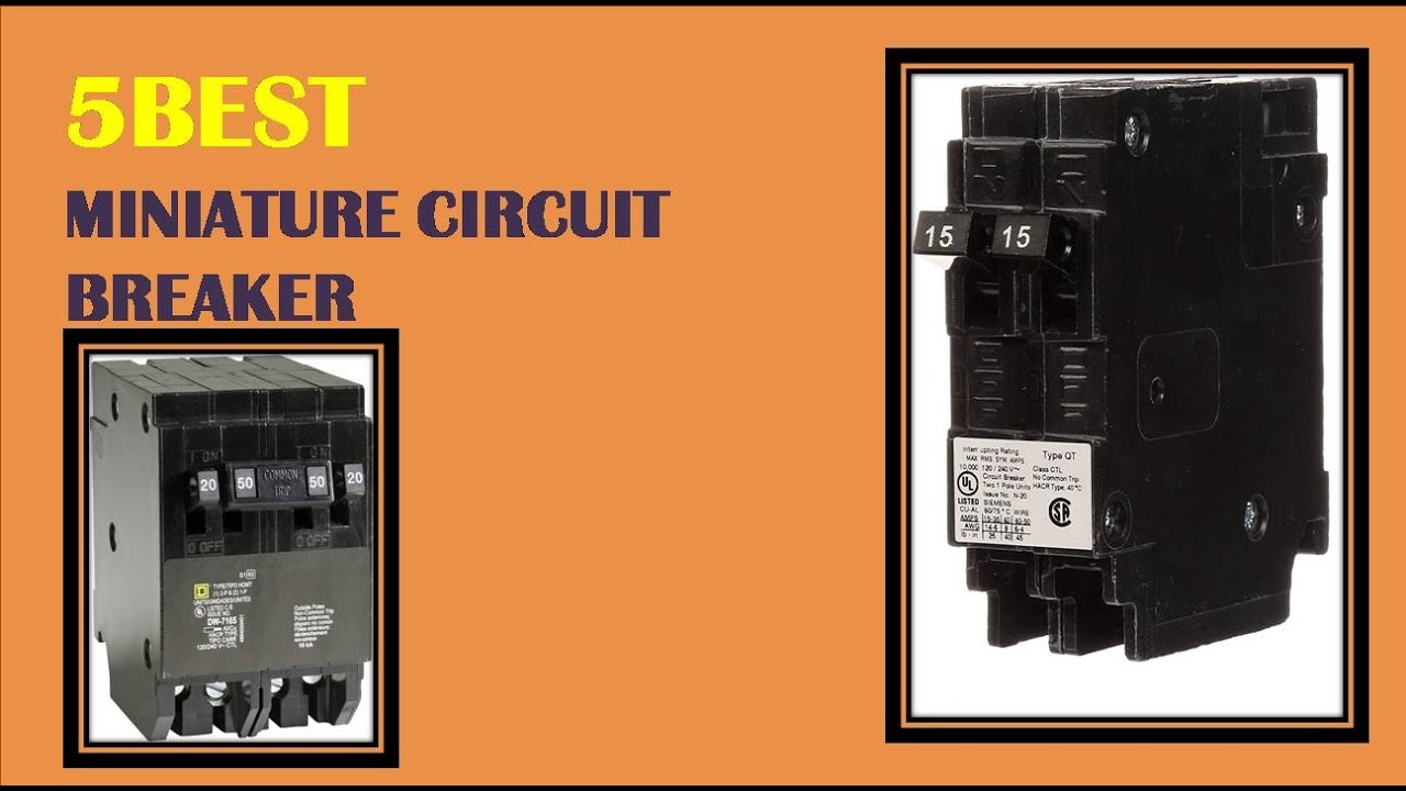 5 Best Miniature Circuit Breaker Which is most accurate
