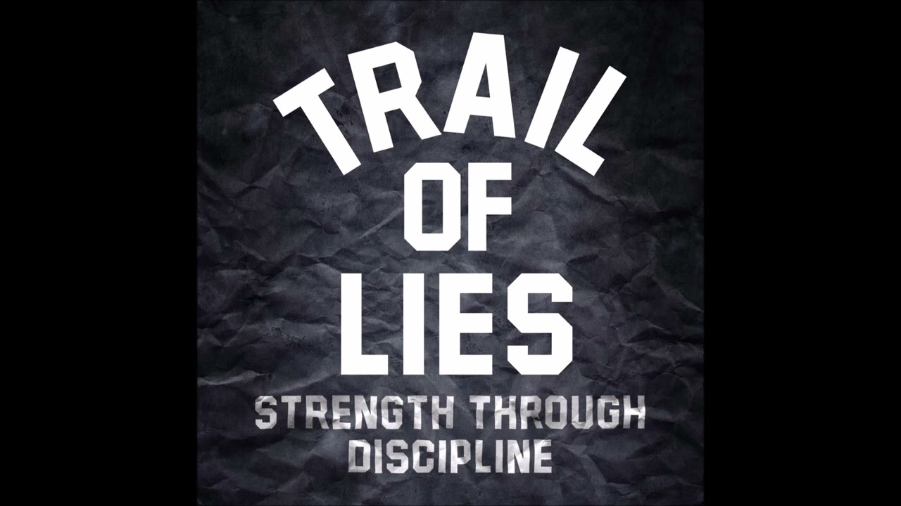 Trail Of Lies - Strenght Through Discipline 2016 (Full EP)