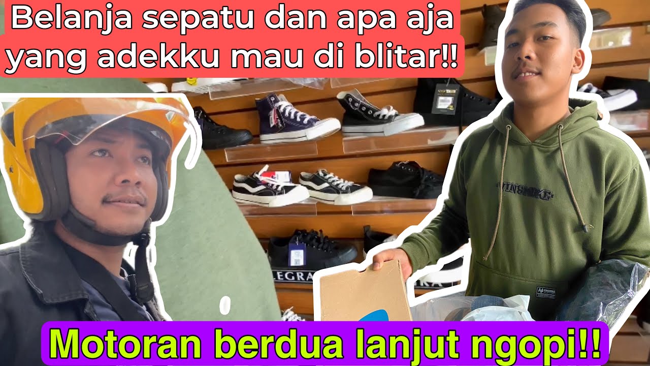 BARENG ADEKKU MOTORAN!! BELANJA SEPATU UNTUK SEKOLAH DAN APA YG DIA MAU !! LANJUT NGOPI!