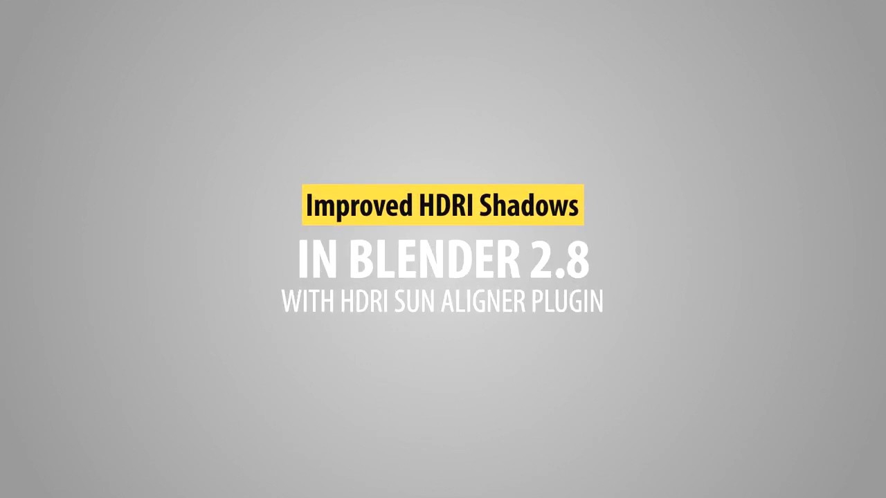 Improved shadows with HDRi Sun Aligner in Blender 2.8
