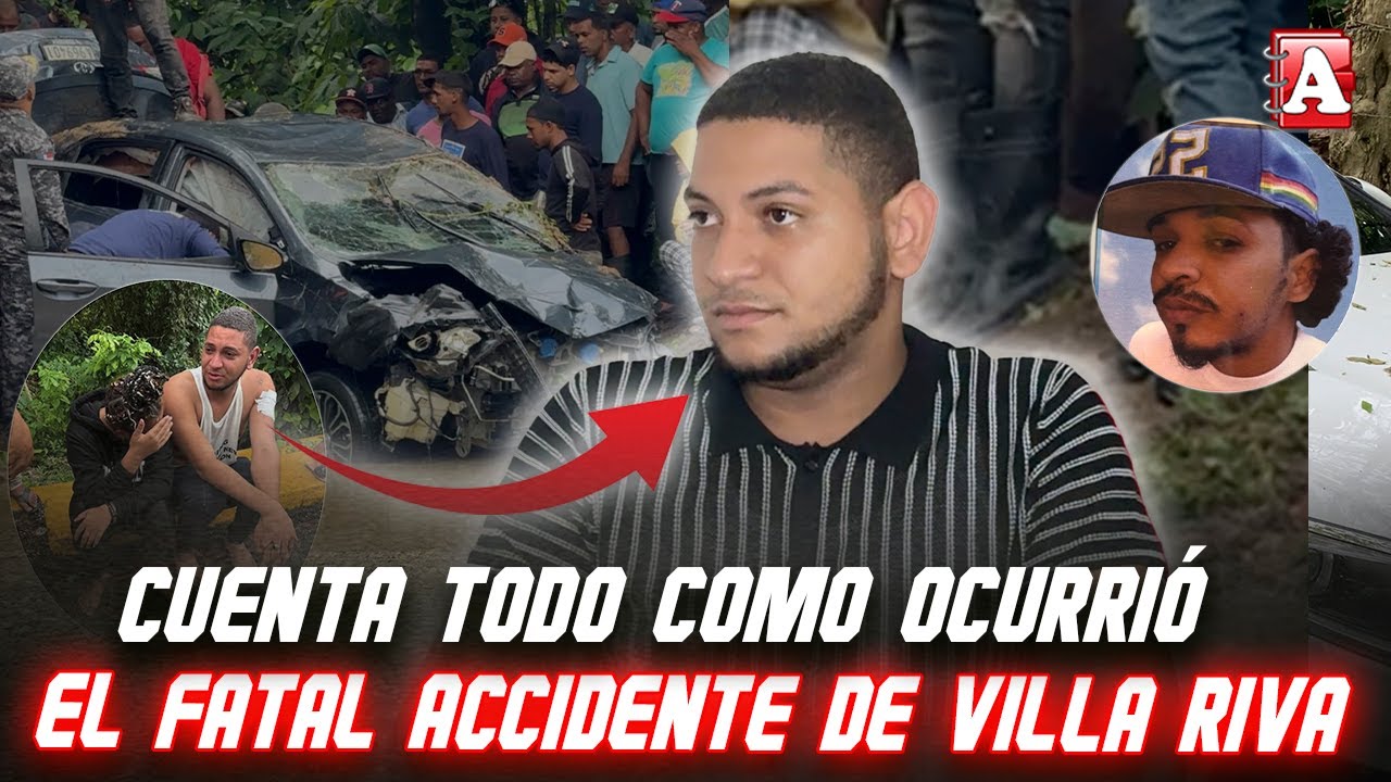 EL ACCIDENTE DE VILLA RIVA: CONDUCTOR LO CUENTA TODO