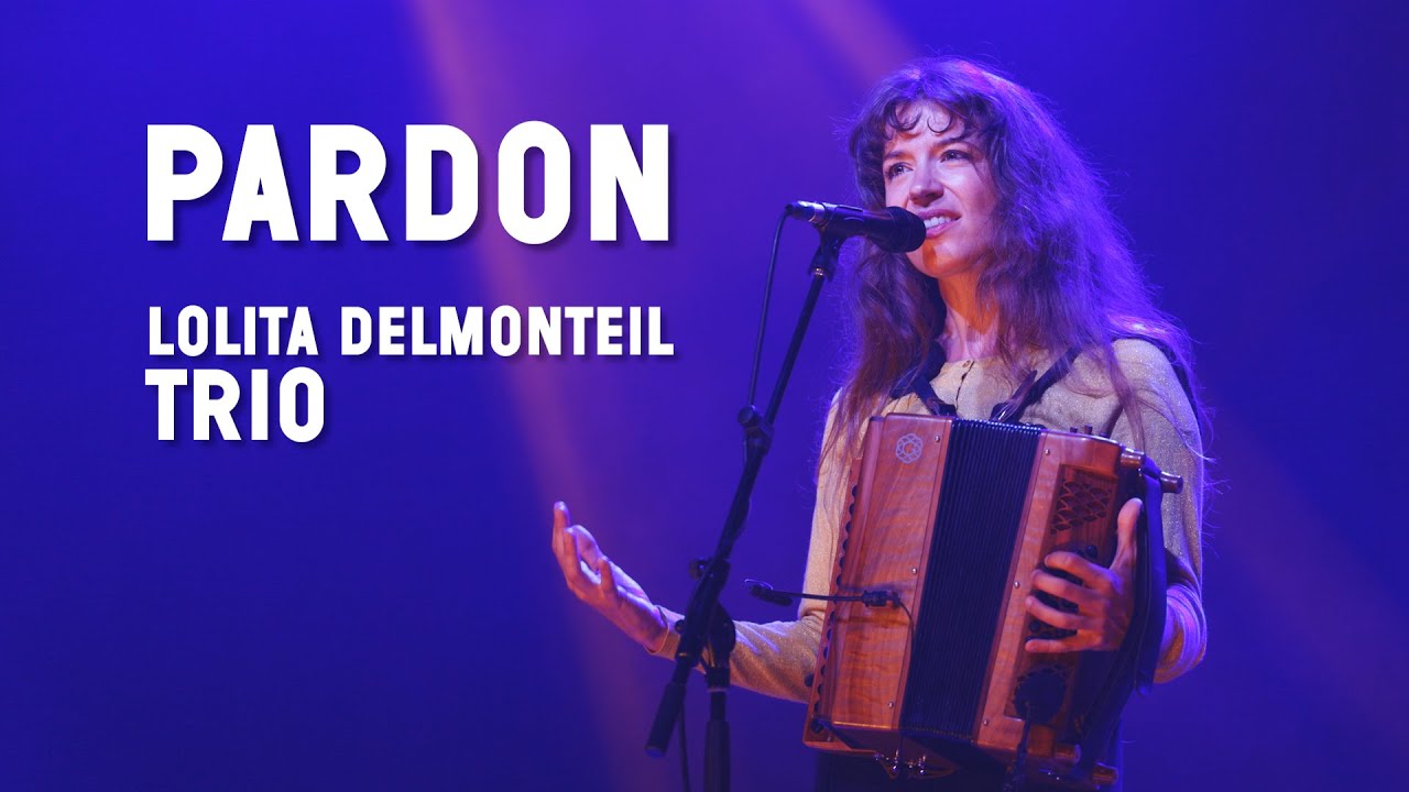 Pardon - Lolita Delmonteil Trio
