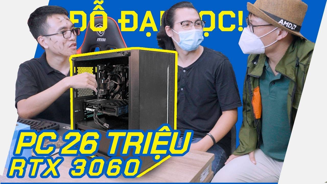 PC ĐỖ ĐẠI HỌC 26 TRIỆU CÓ RTX 3060 Của Tân Sinh Viên Được Bố ĐẦU TƯ 5 Tấn Thóc! Gaming PC NOVA 3060