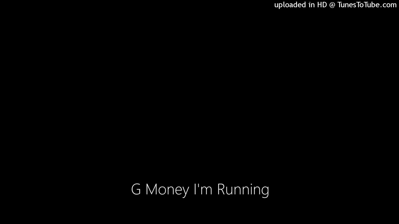 G Money I'm Running
