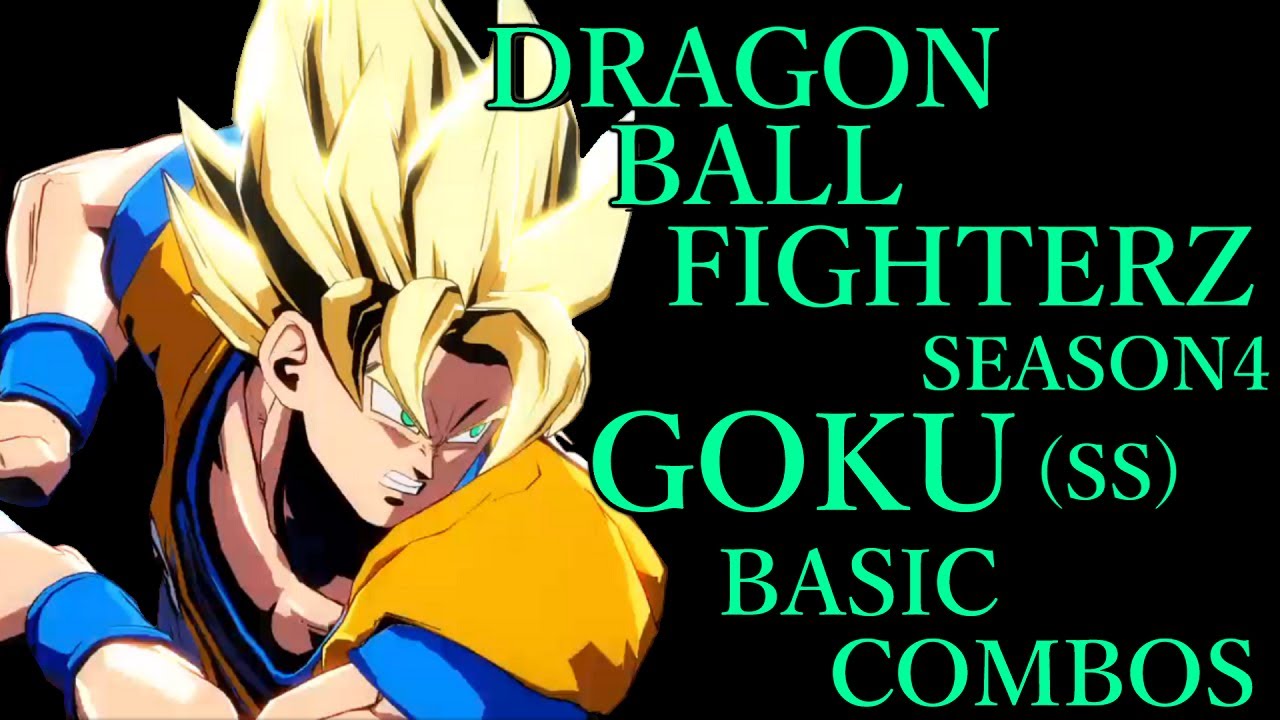 【SEASON4】DRAGON BALL FIGHTERZ GOKU(SS) BASIC COMBOS【ドラゴンボールファイターズ 悟空(SS) 基礎コンボ シーズン4】