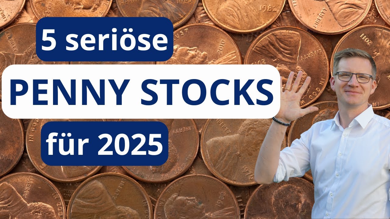 5 seri&ouml;se Penny Stocks f&uuml;r 2025 JETZT spannend