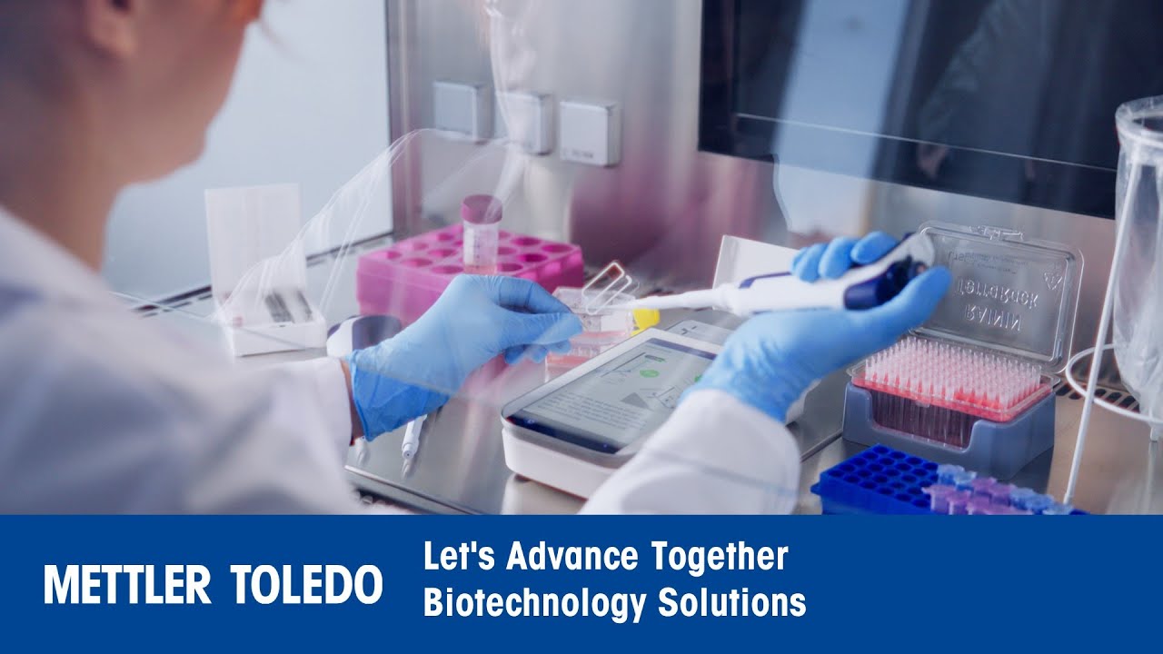 Let&rsquo;s Advance Together &ndash; Biotechnology Laboratory Solutions by METTLER TOLEDO