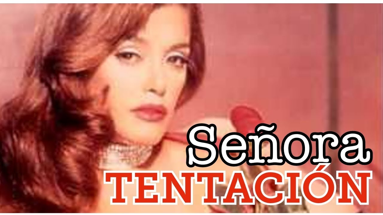 SEÑORA TENTACIÓN - La novela que nadie recuerda de Lucía Méndez!!