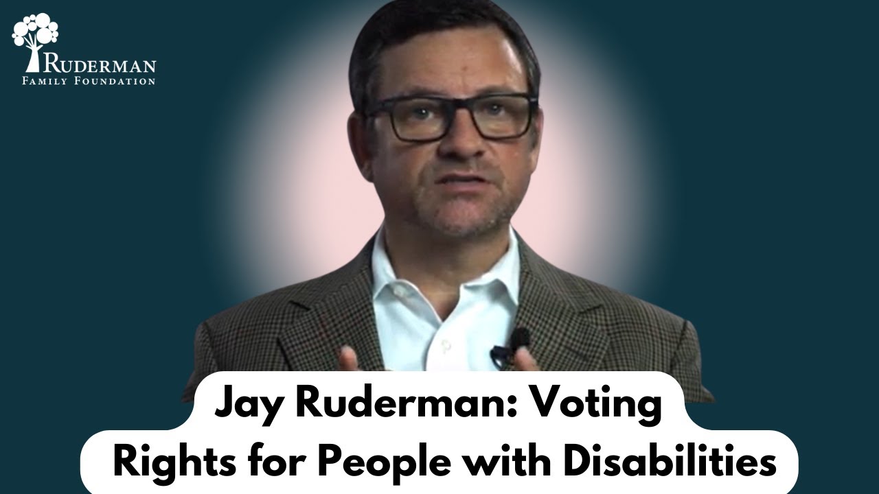 Voting Rights of People with Disabilities - Jay Ruderman